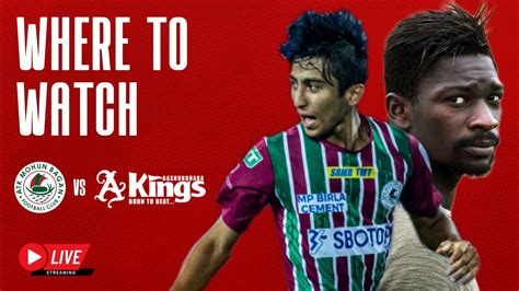 Atk Mohun Bagan Vs Bashundara Kings Live Telecast Update Afc Cup 2022 Indian Football