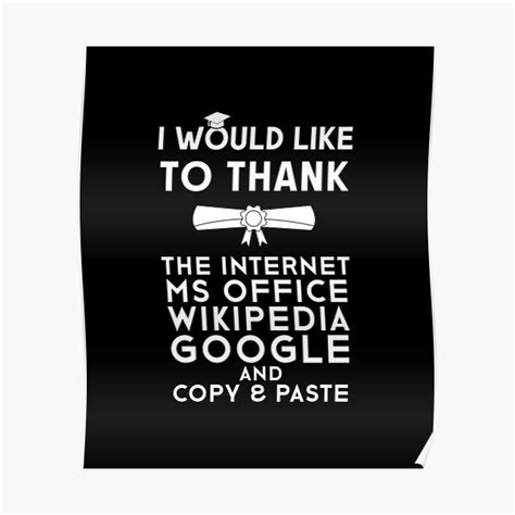 Funny Graduation Speech I Would Like To Thank The Internet Poster