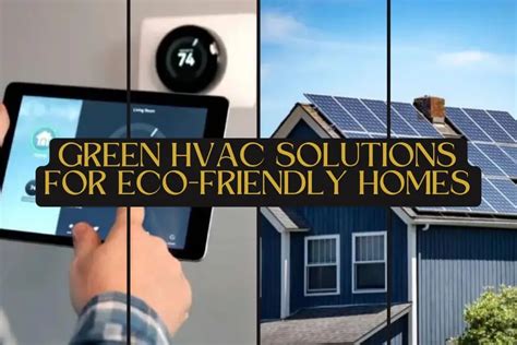 Green Hvac Solutions For Eco Friendly Homes In 2024