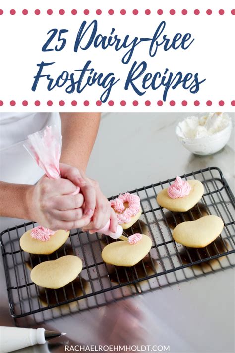 25 Dairy Free Frosting Recipes Rachael Roehmholdt