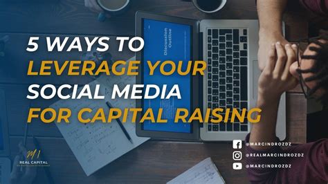 5 Ways To Leverage Your Social Media For Capital Raising