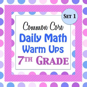 7th Grade Math Common Core Daily Warm Ups W Key Set 1 By Math To The