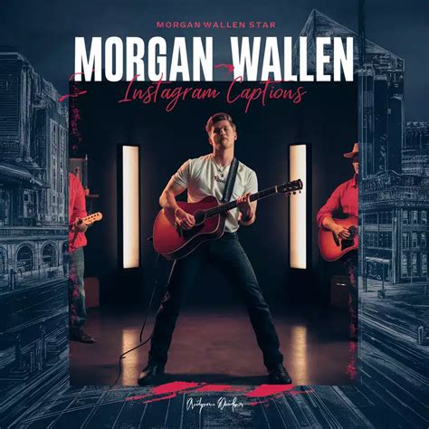 251morgan Wallen Song Lyrics For Instagram Captions Captions Unleashed