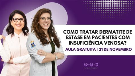 Como tratar dermatite de estase em pacientes insuficiência venosa