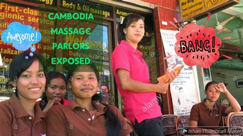 Cambodia Massage Parlors Exposed Youtube