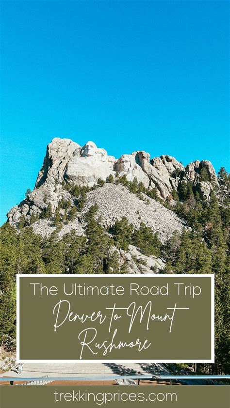 The Ultimate Road Trip From Denver To Mount Rushmore Trekking Prices