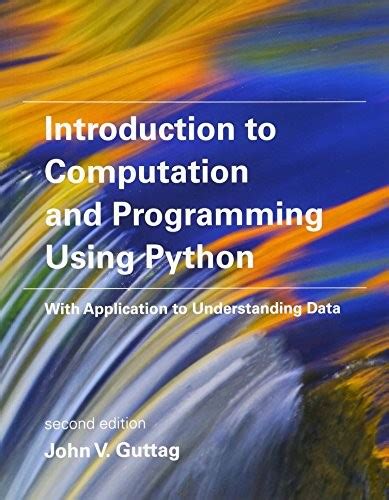 Introduction To Computation And Programming Using Python By John Guttag Open Library