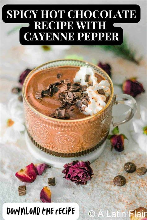Spicy Hot Chocolate With Cayenne Pepper A Latin Flair