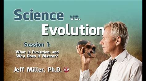 Science Vs Evolution Session 1 What Is Evolution And Why Does It