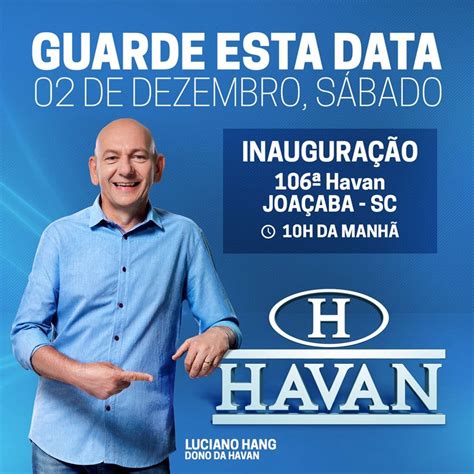 Havan De Joa Aba Inaugura No Dia De Dezembro Der Luiz Not Cias