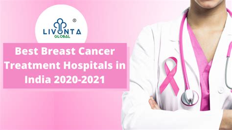 Best Breast Cancer Treatment Hospitals In India 2020 2021 Livonta