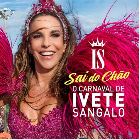 Ivete Sangalo Lança Coletânea De Carnaval E Divulga Música Inédita