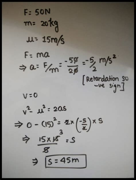 A Constant Retarding Force Of 50N Id Applied To A Body Of Mass 20kg