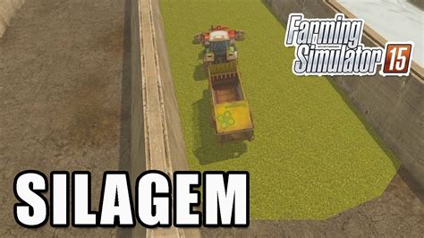 COMO FAZER SILAGEM NA TRINCHEIRA FARMING SIMULATOR 15 EP12 YouTube