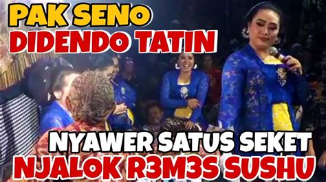 Pak Seno Didendo Tatin Nyawer Satu Seket Njalok Nyenggol Sushu