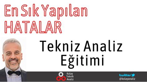 TEKNİK ANALİZDE EN SIK YAPILAN HATALAR YouTube