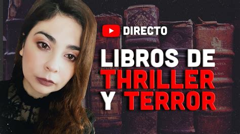 Hablando De Mis Libros De Suspenso Y Terror Segunda Parte Y