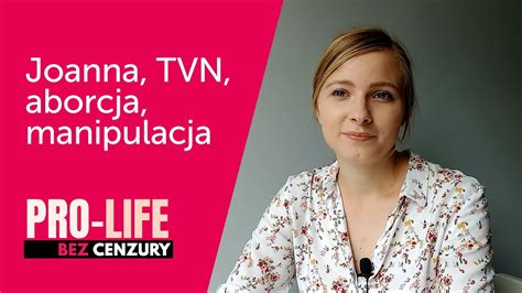 Pro Life Bez Cenzury Joanna TVN Aborcja Manipulacja YouTube