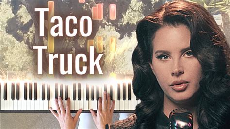 Lana Del Rey Taco Truck X Vb Hard Piano Cover Youtube