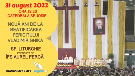 ARCB 31 August Sf Liturghie La 9 Ani De La Beatificarea Fericitului