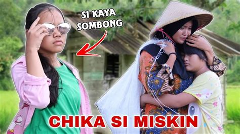 Chika Ngga Mau Jadi Orang Miskin Nok Si Kaya Sombong Chikaku Channel