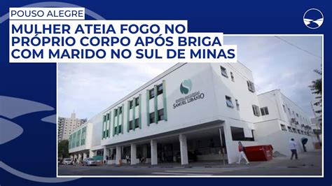 Mulher ateia fogo no próprio corpo após briga marido no sul de