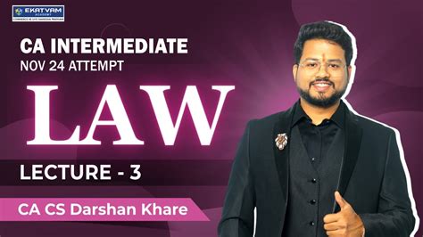 Demo Lec 3 CA Intermediate Law New Batch For Nov 24 Exam CA