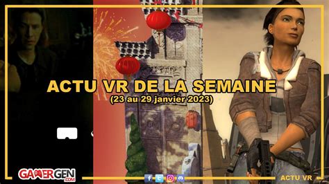 L Essentiel De L Actu Vr Semaine Du Au Janvier Jeux App