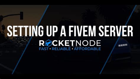 How To Setup A FiveM Server Using RocketNode Hosting