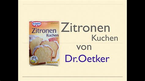 Dr Oetker Zitronenkuchen Backmischung Anleitung