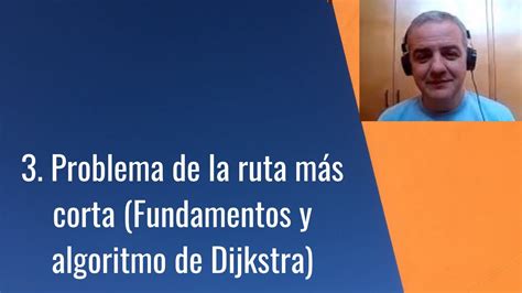 Problema De La Ruta M S Corta Fundamentos Y Algoritmo De Dijkstra