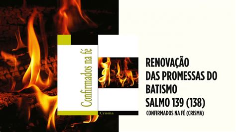 Renovação das promessas do Batismo Salmo 139 138 Video Song from Pe