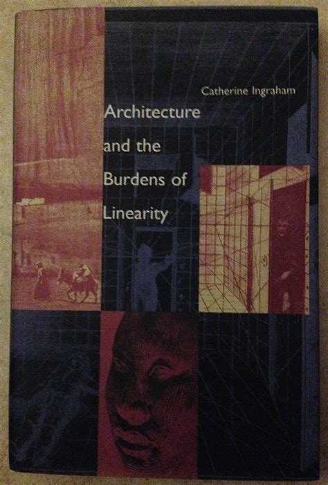 Architecture And The Burdens Of Linearity Theoretical Perspectives In