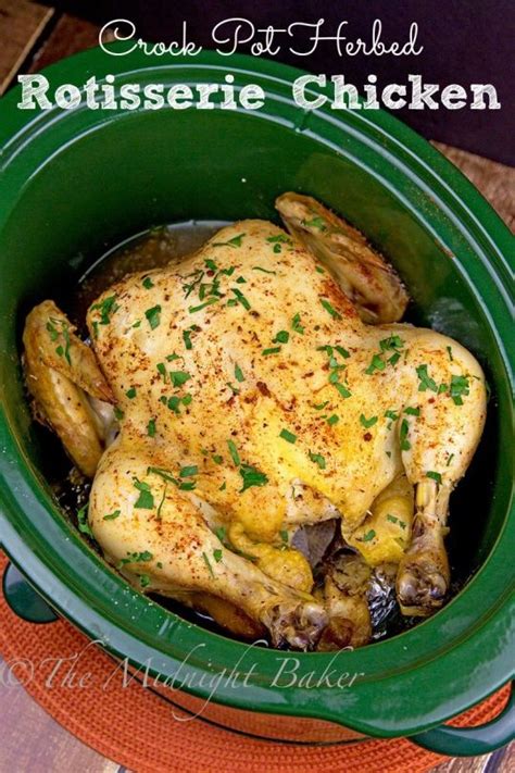 Crock Pot Herbed Rotisserie Chicken Recipe Crockpot Dishes Recipes