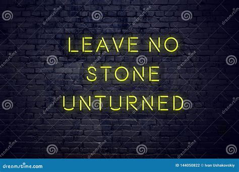 Leave No Stone Unturned Quote Leave No Stone Unturned Quotes Writings