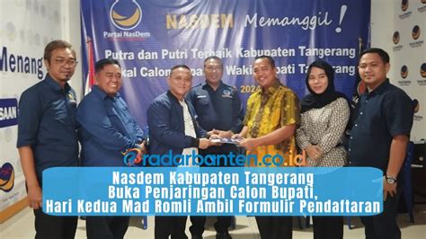 Nasdem Kabupaten Tangerang Buka Penjaringan Hari Kedua Mad Romli Ambil