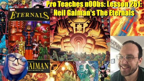 Pro Teaches N Bs Lesson Neil Gaiman S The Eternals Youtube