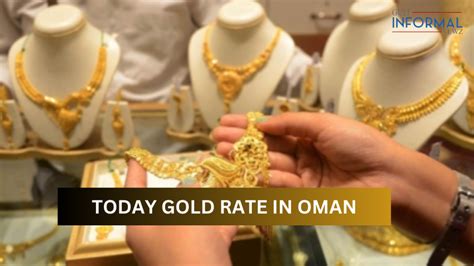 Today Gold Rate In Oman 26th July 2024 Informal Newz Gulf