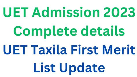 Uet Taxila First Merit List 2023 Update I Uet Admission Process 2023 I