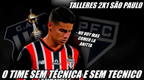 Talleres X S O Paulo Narra O Da Zueira Libertadores Youtube