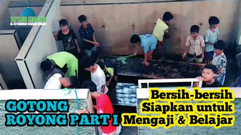 Antusias Remaja Siapkan Tempat Mengaji Belajar Gotong Royong Part