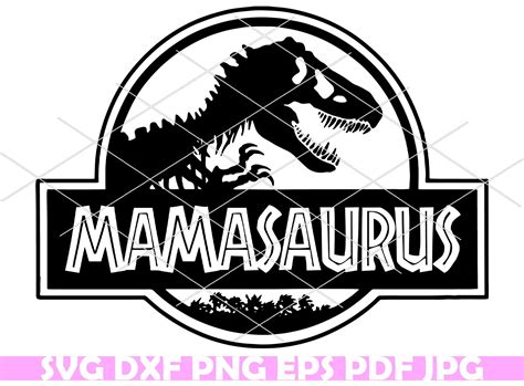 Mamasaurus Svg Mamasaurus Dxf Mamasaurus Png Mamasaurus Etsy