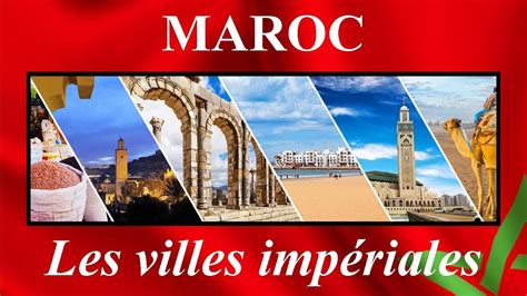 Maroc Les Villes Imp Riales Youtube