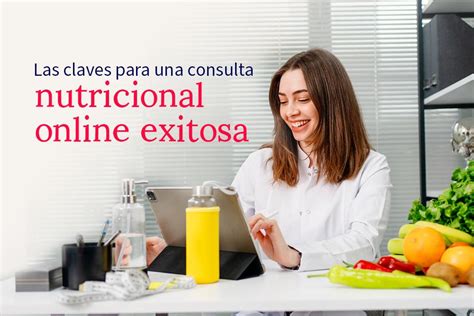 Claves Para Una Consulta Nutricional Online Aprende Institute