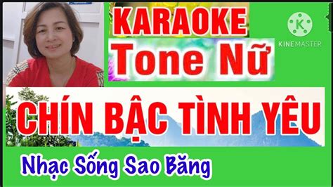 KARAOKE CHÍN BẬC TÌNH YÊU TONE NỮ RÊ TRƯỞNG YouTube