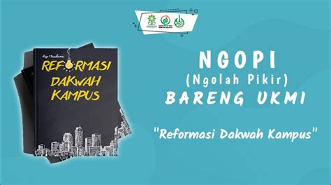 Ngopi Bareng Ukmi Bedah Buku Reformasi Dakwah Kampus Karya Ary