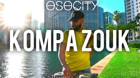 Kompa Zouk Mix 2020 The Best Of Kompa Zouk 2020 By Osocity Youtube