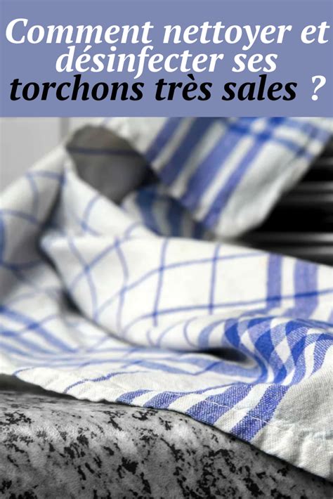 Comment Nettoyer Et D Sinfecter Ses Torchons Tr S Sales Artofit