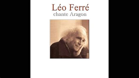 Léo Ferré Il naurait fallu Leo ferré Chanson Chansons françaises