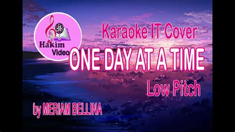 One Day At The Time Karaoke By Meriam Bellina Low Pitch Youtube